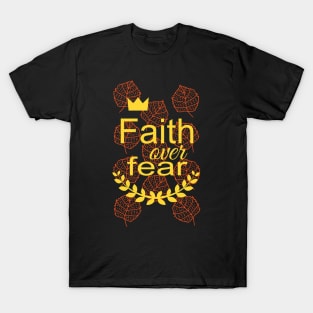 Faith over Fear T-Shirt